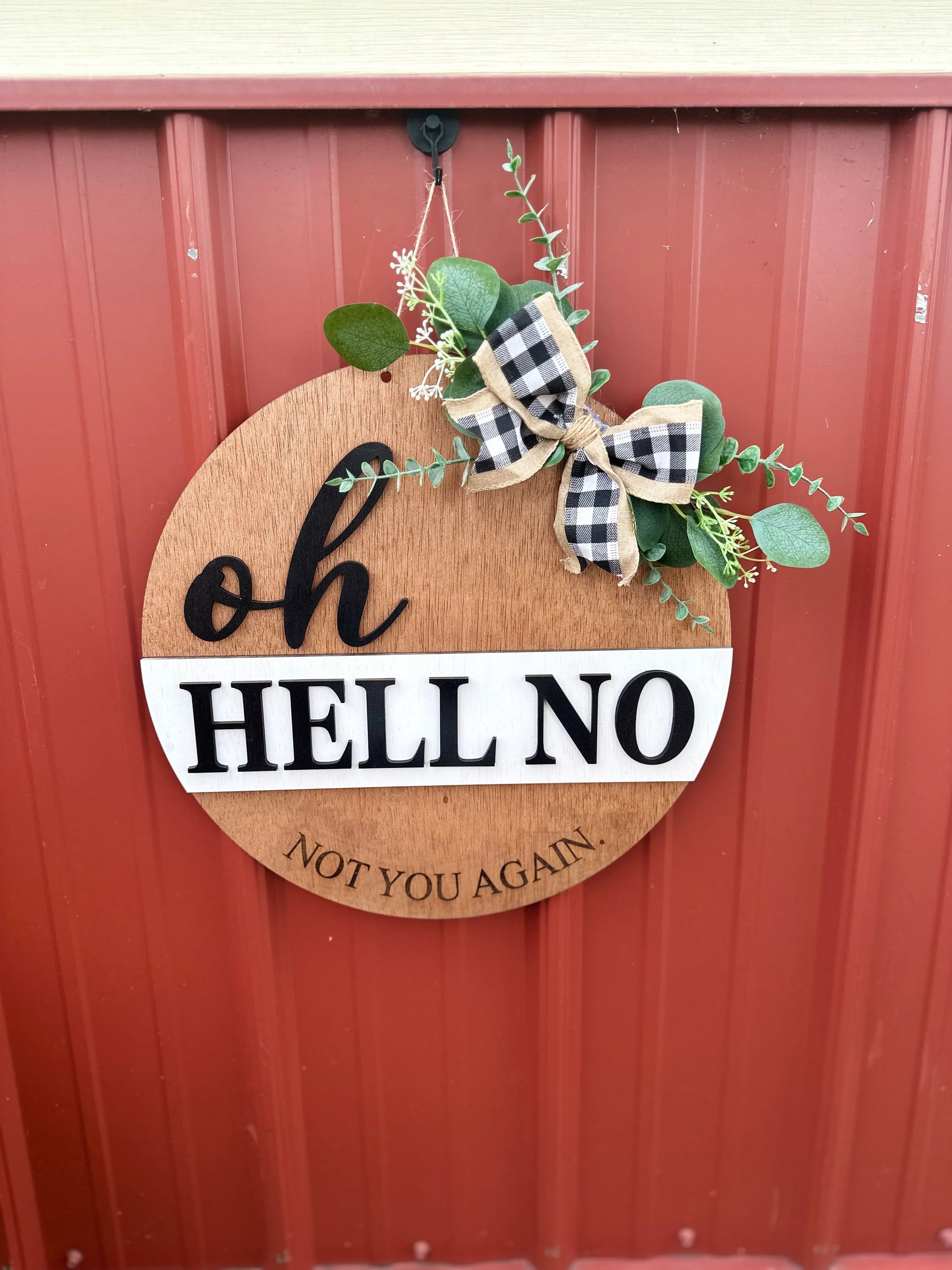 Oh hell no not you again 16” door hanger